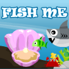 Fish Me